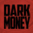 DarkMoney